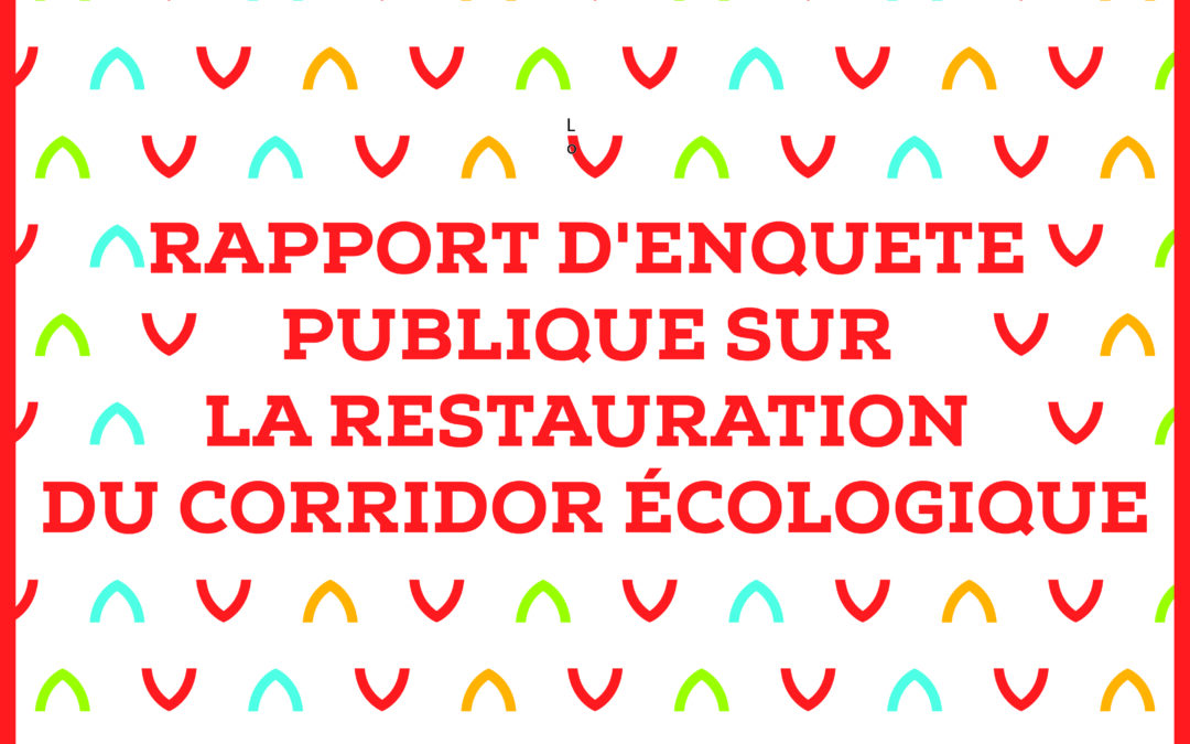 Rapport d’enquete publique sur la restauration du corridor écologique