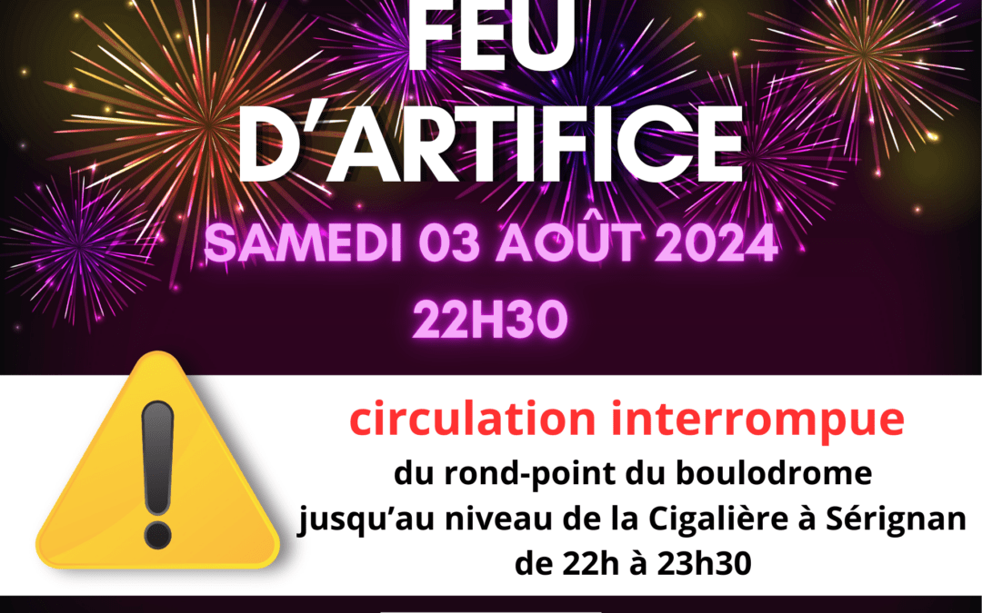 Circulation interrompue pour le feu d’artifice du 3 août